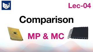 Microprocessor amp Microcontroller  Comparision  MPC  Lec4  Bhanu Priya [upl. by Hugo]