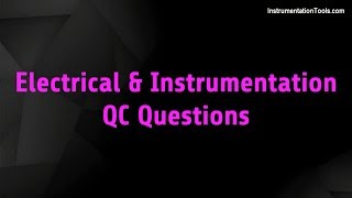 Electrical and Instrumentation QC Interview Questions [upl. by Anual]