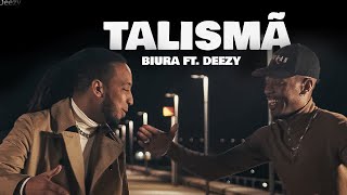 Biura  Talismã ft Deezy [upl. by Genet]