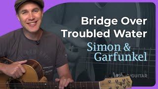 Bridge Over Troubled Water  Guitar Lesson  Simon And Garfunkel [upl. by Jacobs261]