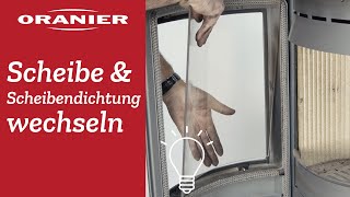 ORANIER  Scheibe und Scheibendichtung des Kaminofens selbst wechseln [upl. by Ennoval530]