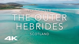 The Outer Hebrides Scotland 4K UHD  Relaxing Music Includes Luskentyre Beach  Stress Relief [upl. by Nwadahs]