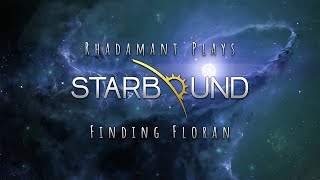 Starbound Tutorial Series  Finding Floran  Episode 4 [upl. by Roumell]