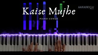 Kaise Mujhe  Piano Cover  Benny Dayal amp Shreya Ghosal  Aakash Desai [upl. by Maridel]