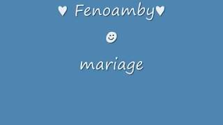 Fenoamby  Mariage [upl. by Noyart]