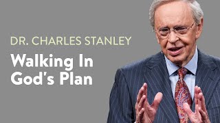 Walking In Gods Plan – Dr Charles Stanley [upl. by Ernie]