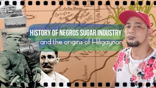 Negros History the Sugar Industry and understanding HIligaynon Language its roots amp misconception [upl. by Alakam9]