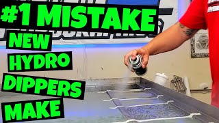 1 MISTAKE New Hydro Dippers Make [upl. by Veronika]