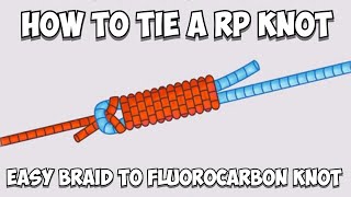 How To Tie Braid To Fluorocarbon  The RP Knot [upl. by Lida]