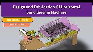 Horizontal Reciprocating Sand Sieving Machine  Part 2  Mechanical Projects [upl. by Nevai]