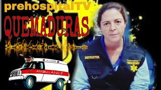 QUEMADURAS TRATAMIENTO PREHOSPITALARIO [upl. by Bumgardner]