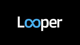 Welcome To Looper [upl. by Ainel]