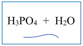 H3PO4  H2O Phosphoric acid  Water [upl. by Noskcaj]