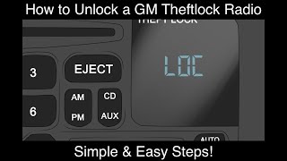 How to Unlock a GM Theftlock Radio Simple amp Easy Steps [upl. by Etteniotna]