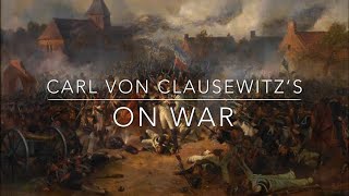 Carl von Clausewitz  On War  Important Lessons [upl. by Darsie266]