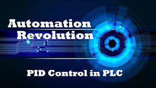 PLC Tutorial 8  PID Control in Programmable Logic Controller PLC [upl. by Vinson]