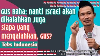 Gus Baha Nanti Israel akan dikalahkan Juga [upl. by Ahsennek]