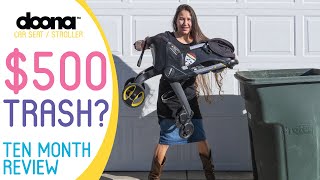 Doona Car Seat  Stroller  10 Month Review  500 Trash [upl. by Ymmak]