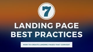 7 Landing Page Best Practices  How to Create Landing Pages That Convert [upl. by Lunn]