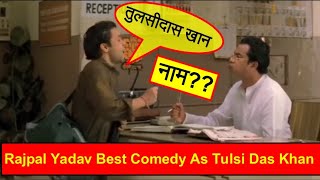 Hangama comedy Rajpal yadav  Naam Tulsidas Khan Baap Ka Naam Javed Chaurasiya [upl. by Gregoor]