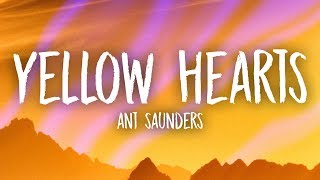 Ant Saunders  Yellow Hearts Lyrics [upl. by Idnis]