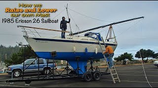 How we Raise and Lower our own Mast on an Ericson 26 Sailboat [upl. by Malorie]