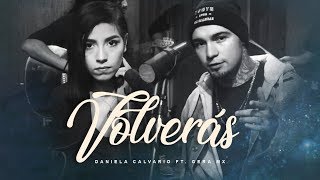 Dany Calvario Ft Gera MX  Volverás Video Oficial [upl. by Alidis900]