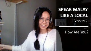 Speak Malay Like a Local  Lesson 1 How Are You [upl. by Eimar]