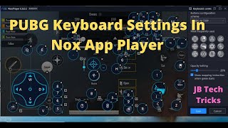 PUBG Keyboard Settings In Nox App Player  JB Tech Tricks [upl. by Ecirpak287]