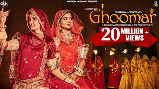 GHOOMAR  OFFICIAL VIDEO l Rajasthani Folk Song  Anupriya Lakhawat l Popular Rajasthani Song 2021 [upl. by Raila]