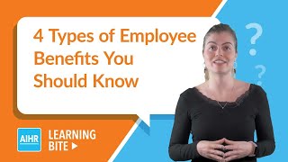 4 Types of Employee Benefits  AIHR Learning Bite [upl. by Ainod]