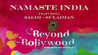 Namaste India  feat Salim Sulaiman  Beyond Bollywood  Official 2015 [upl. by Quackenbush]