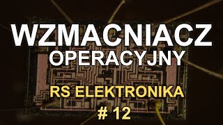 Wzmacniacz Operacyjny  RS Elektronika  12 [upl. by Divan]