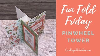 Pinwheel Tower Fun Fold Card Tutorial [upl. by Heda]