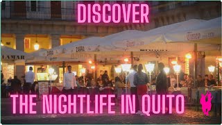 Discover the nightlife in Quito Ecuador [upl. by Nair]