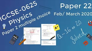 062522FM20 Q16 to 20 Solutions Physics IGCSE past paper solutions Paper 2 multiple choice [upl. by Etoile]