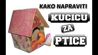 Kako napraviti kucicu za ptice  DIY bird house [upl. by Tartaglia]