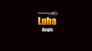 Luha  Aegis KARAOKE [upl. by Ayit]