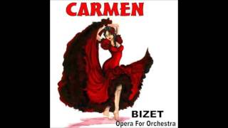 Georges Bizet  CARMEN Orchestral Suite [upl. by Litt]