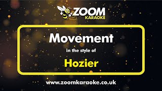 Hozier  Movement  Karaoke Version from Zoom Karaoke [upl. by Shirley]