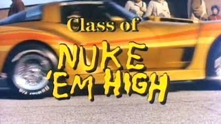 CLASS OF NUKE ‘EM HIGH Vintage Theatrical Trailer  AGFA [upl. by Creight]