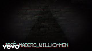 José Madero  Willkommen Lyric Video [upl. by Felicity]