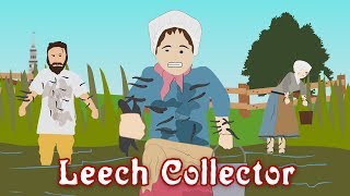 Leech Collector Worst Jobs in History [upl. by Anauqes702]