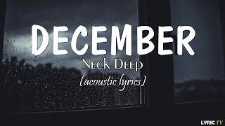 December acoustic lyrics  Neck Deep [upl. by Amle]