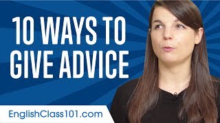 Learn the Top 10 Ways to Give Advice in English [upl. by Hayimas]