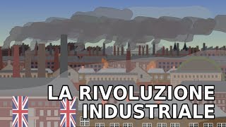 La STORIA della RIVOLUZIONE INDUSTRIALE [upl. by Vinita]