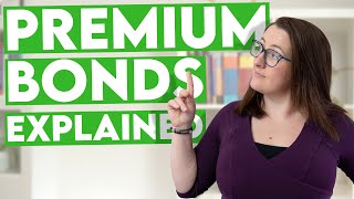 Premium Bonds Explained Everything you need to know [upl. by Bentley]