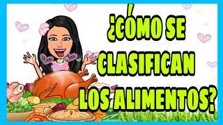 ¿CÓMO SE CLASIFICAN LOS ALIMENTOS  APRENDO EN CASA [upl. by Nicoli]