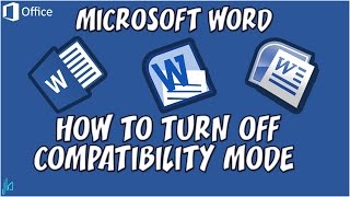 How to Turn off Compatibility Mode in Microsoft Word [upl. by Ylrad]