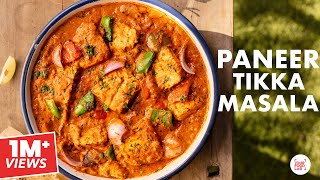 Paneer Tikka Masala Restaurant Style  पनीर टिक्का मसाला  Chef Sanjyot Keer [upl. by Sert]